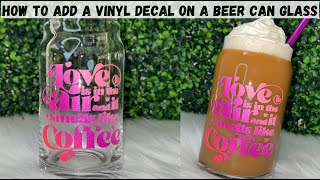 How To Add Vinyl On Beer Can Glass, Easy Cricut DIY