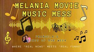 Frangela's Idiot of the Week - Was the Melania Documentary's Music Used Without Permission?