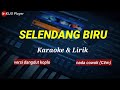 SELENDANG BIRU - Nada COWOK(C#m) - Karaoke lirik - versi dangdut koplo