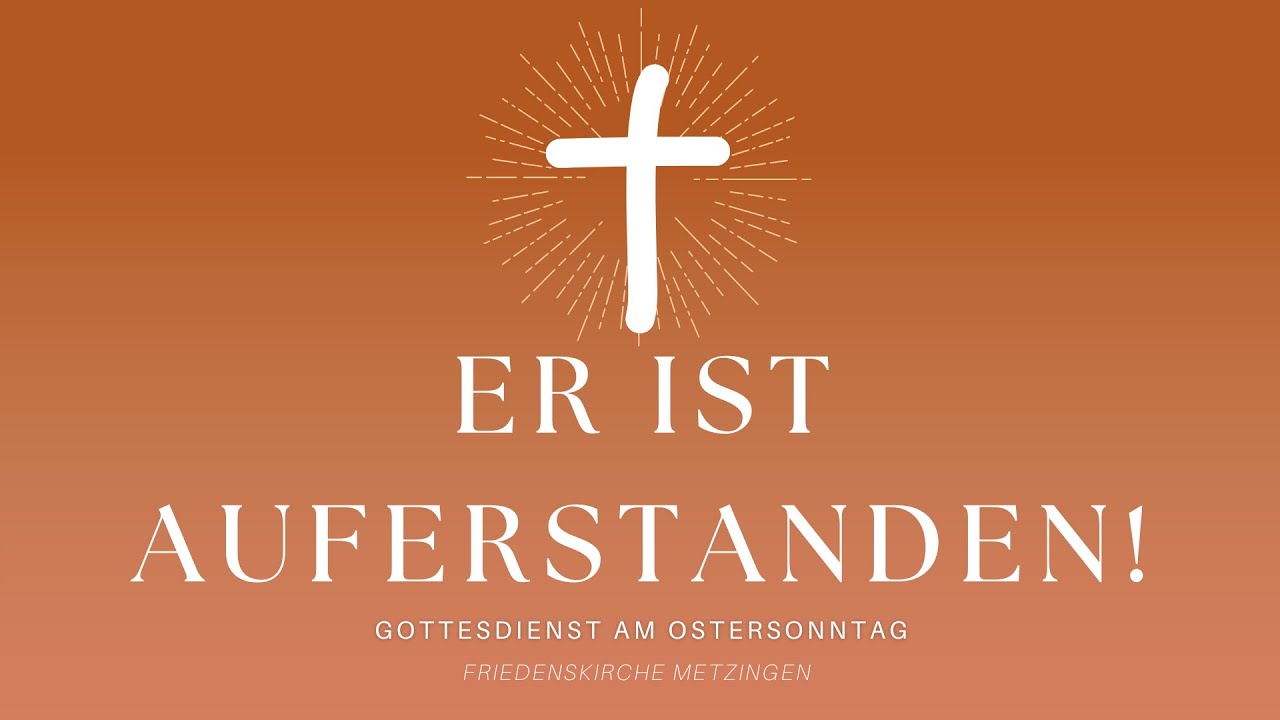 OsterGottesdienst mit Taufe aus der Friedenskirche Metzingen