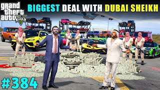 MICHAEL'S MOST POWERFUL DEAL WITH DUBAI SHEIKH | GTA V GAMEPLAY #384 | GTA 5