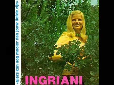Ingriani — Ingriani - Niets kan nog mooier dan jouw liefde zijn