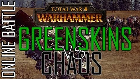 GREENSKINS vs CHAOS! - 1v1 Online Battle Total War: Warhammer