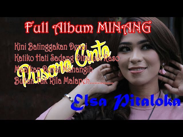 Lagu Minang ~ Pusaro Cinto ~ Elsa Pitaloka ~ Full Album class=