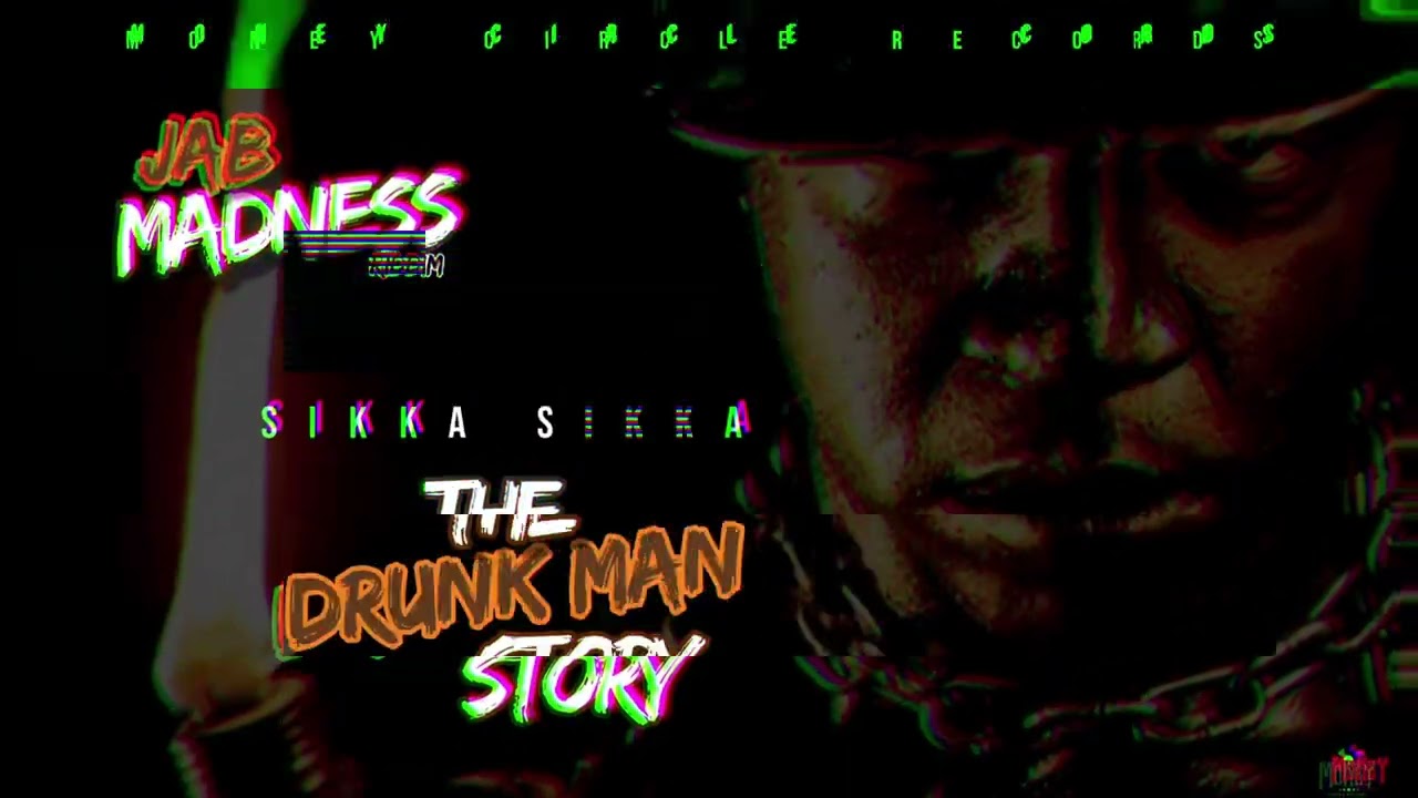 Money Circle x Sikka Sikka - The Drunk Man Story (Jab Madness Riddim) Official Audio | Soca 2025
