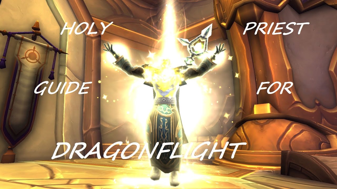 Holy priest Dragonflight 10.0 guide