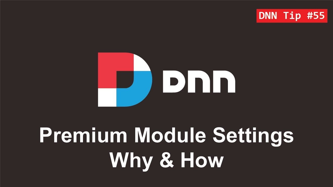 55. Premium Module Settings - Why & How - DNN Tip of The Week