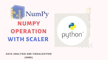 Numpy: Operations on array with scaler(Hindi)