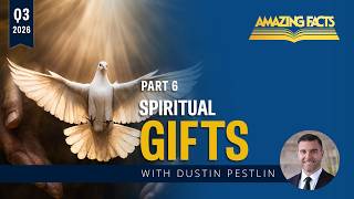 Lesson 6 Spiritual Gifts Dustin Pestlin