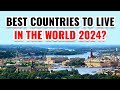 10 Best Countries to Live in the World 2024