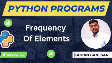 Python Interview Programs | Frequency of Elements in List | Guhan Ganesan |   Periyar Payilagam