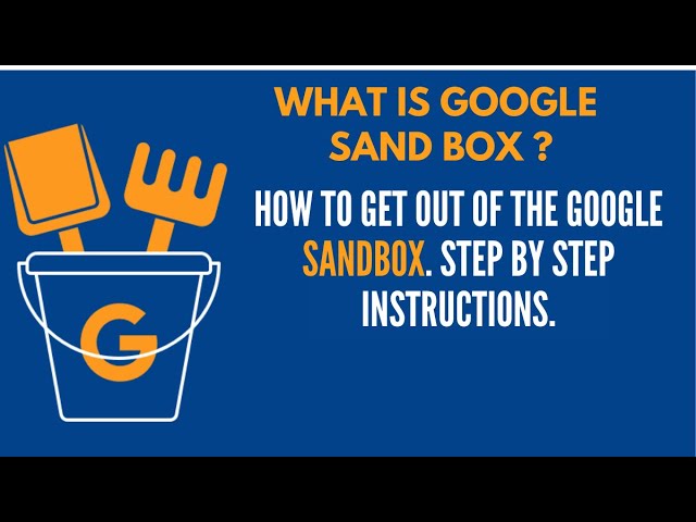 how to get out of the google sandbox step by step instructions