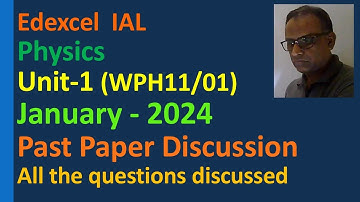 Lesson on Past Paper Discussion Unit 1 Physics Edexcel IAL January 2024 WPH11/01 Projectile motion