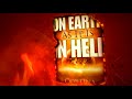 On Earth As It Is In Hell