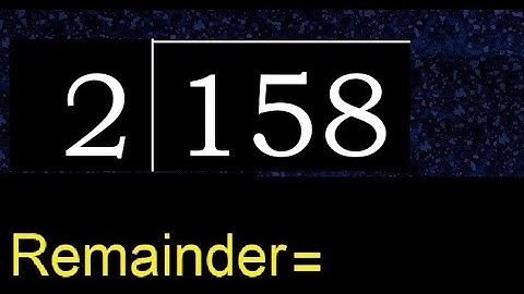 Divide 158 by 2 , remainder  . Division with 1 Digit Divisors . How to do