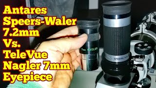 Comparing Antares Speers-Waler 7.2mm Eyepiece 1,25" With Televue Nagler 7mm Type 1/ Observing Venus