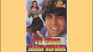 Hum Do Premee - Tu Chor Main Sipahi