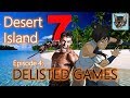 Top 7 Best Delisted Games (Desert Island 7)