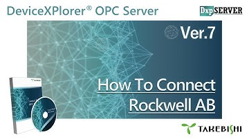 Takebishi DeviceXPlorer OPC Server to Rockwell AB Connectivity Video