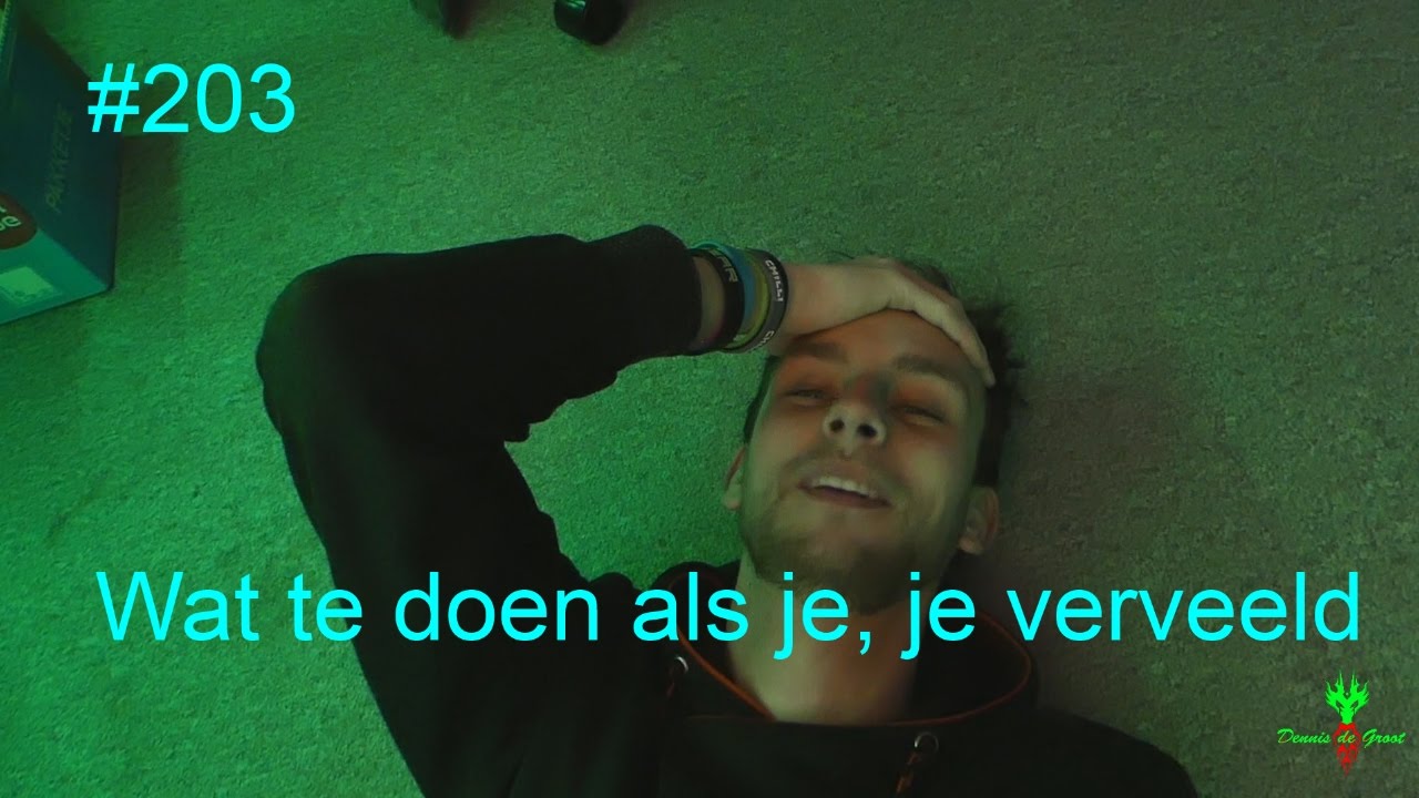 Wat te doen als je, je verveeld #203 - YouTube
