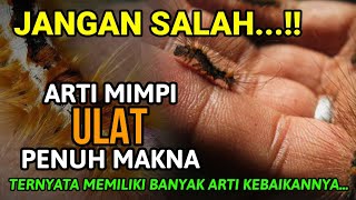 JANGAN SALAH !! 7 ARTI MIMPI ULAT YANG BELUM BANYAK ORANG TAU \u0026 MEMILIKI MAKNA, TERNYATA ADA BAIKNYA