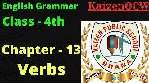 #kaizenocw #grammar #grammarclass4 English grammar, Class - 4th, chapter - 13, (Verbs)