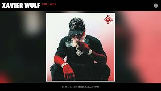 Xavier Wulf - Still Will (Official Audio)