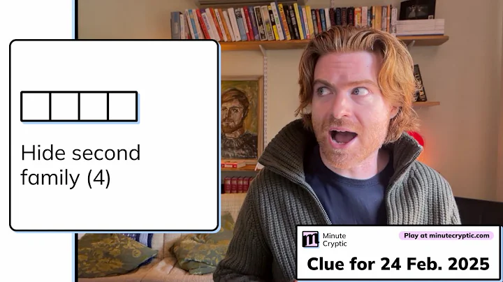 Minute Cryptic Clue 244 for 24 Feb 2025: Hide second family (4)
