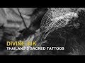 Assignment Asia Episode 103: Divine Ink: Thailand’s Sacred Tattoos