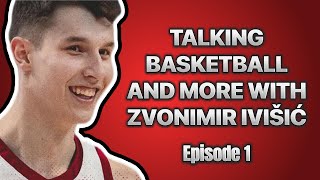 Talking basketball, his dream debut, and more with Zvonimir Ivišić