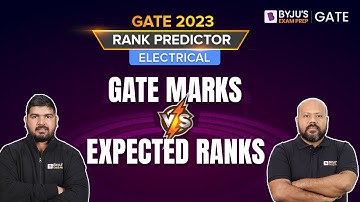 GATE 2023 Rank Prediction | Electrical Engineering | GATE Marks vs Expected Rank | BYJU