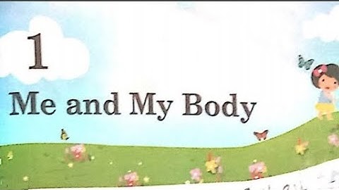 Class 2 EVS CHAPTER 1-ME AND MY BODY ICSE BOARD - PART  2