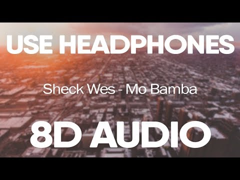 Sheck Wes Mo Bamba 8d Audio Youtube - mo bamba roblox id skeck wes mo bamba roblox