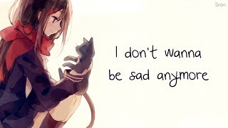 [1 HOUR] Nightcore - I Don't Wanna Be Sad Forever - (Lyrics)