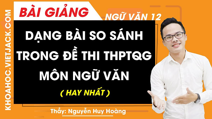 So sánh 2 nhân vật của lớp 12