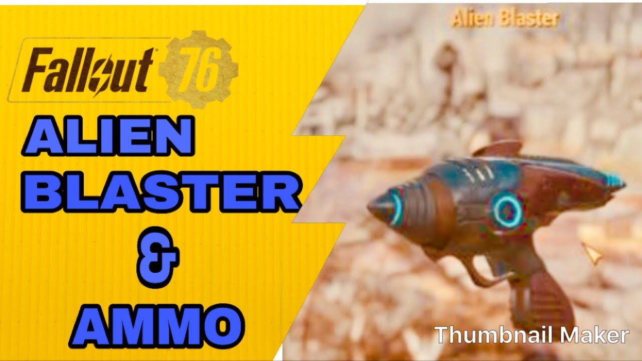 Fallout 76 Alien Blaster And Ammo How To Get Alien Blaster