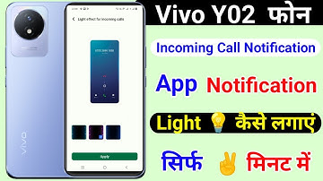 Vivo Y02 Incoming Call Light Effect ।। Vivo Y02 App Notification Light Effect Kaise Lagaye
