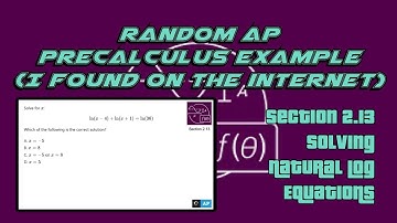 AP Precalculus Section 2.13 Example: Solving an LN Equation with LN
