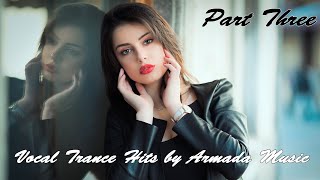 Vocal Trance Hits by Armada Music. Part Three.