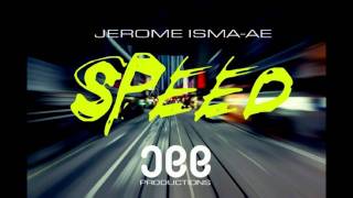 Jerome Isma-Ae - Speed (Original Mix)