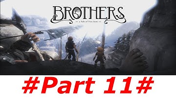 Walkthrough Brothers a tale of two sons Part 11 [Full-HD]