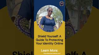 Shield Yourself: A Guide to Protecting your Identity Online