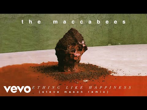 The Maccabees — Something Like Happiness (Steve Mason Remix / Pseudo Video)