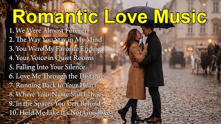 Romantic Love Music 2026 ❤️ Beautiful Songs for Lovers and Broken Hearts screenshot 5