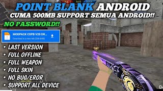 DOWNLOAD POINT BLANK ANDROID ONLY 500MB SUPPORTS ALL ANDROID DEVICES 100% WORKING