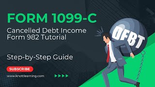 Form 1099C & Form 982  Cancelled Debt Taxable Income Exclusions