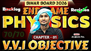 Bihar Board 2026 : Chapter 1 MVVI Objective | Class 12 Physics Hindi Medium | END GAME