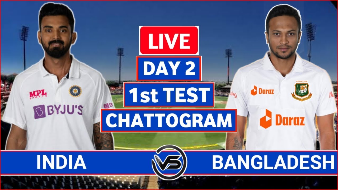 India vs Bangladesh 1st Test Day 2 Live IND vs BAN 1st Test Live Scores and Commentary Only India