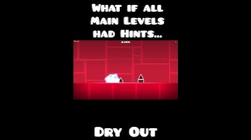 What if all Main Levels had Hints... | Dry Out | Geometry Dash 2.2 #shorts #gdlevels #gd #gaming
