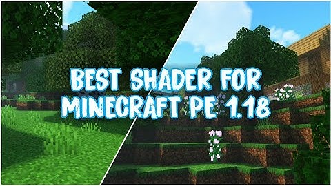 🔥Shader Đẹp Nhất Minecraft PE 1.18 | Mood Shader V1.0 .